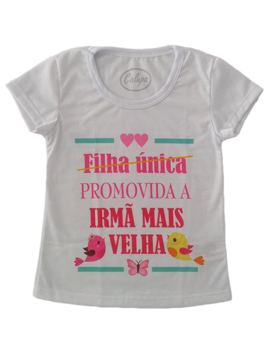 Camiseta Infantil Feminina Promovida a Irmã Mais Velha