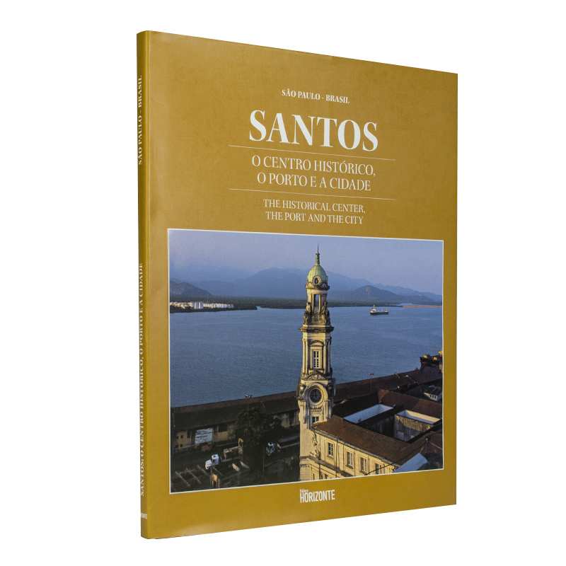 Santos - O Centro Histórico, o Porto e a Cidade