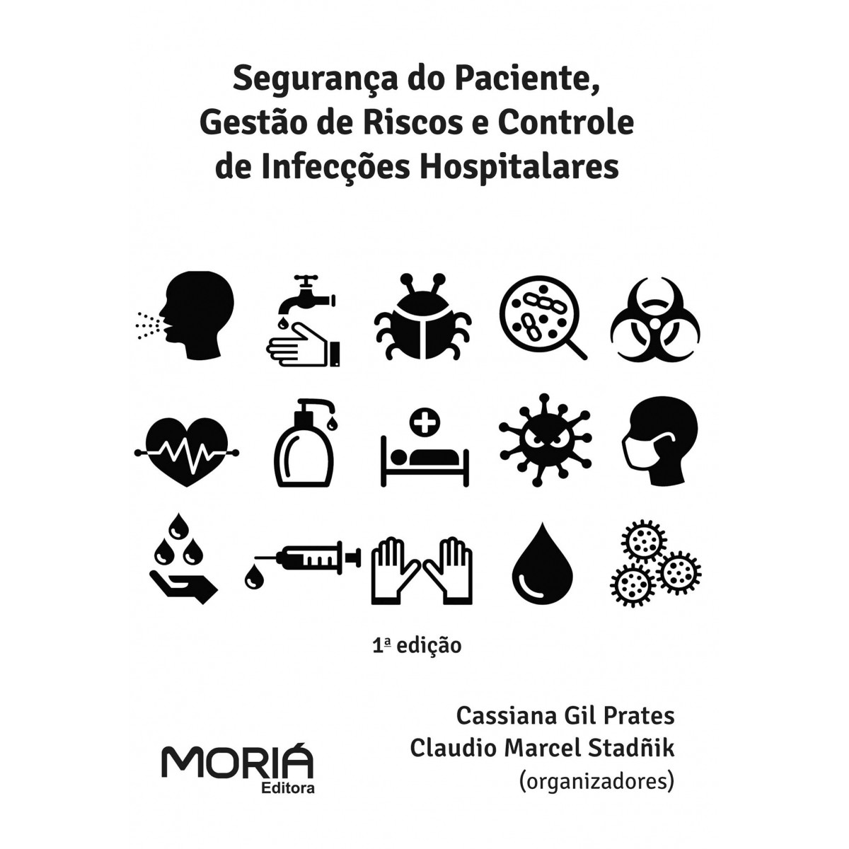 Segurança do paciente, gestão de riscos e controle de infecções hospitalares.