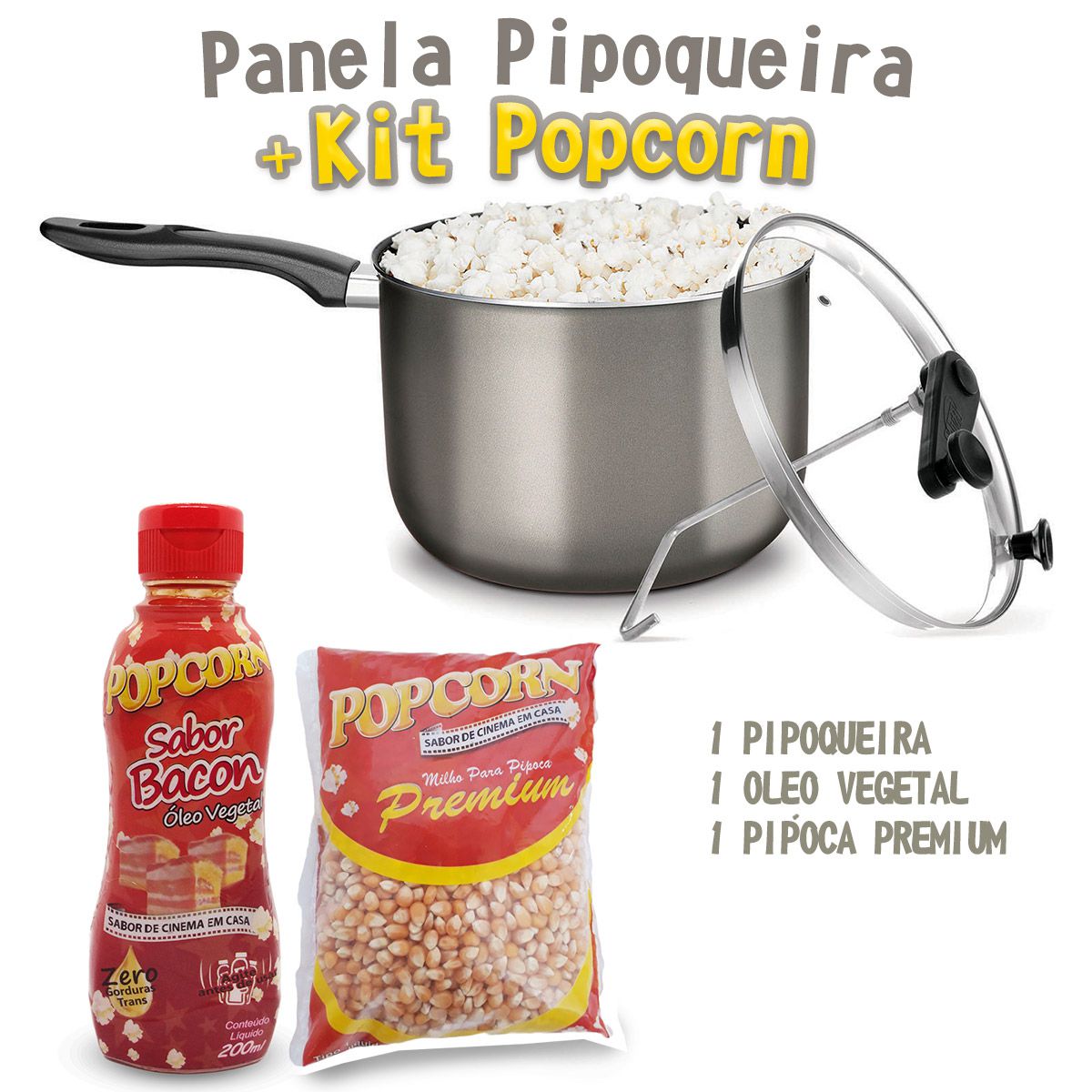 Pipoqueira + Óleo Vegetal sabor Bacon + Milho Premium.