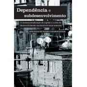 Dependência e subdesenvolvimento, de João Paulo de Toledo Camargo Hadler