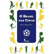 O Brasil nas Copas, de Marcos Sérgio Silva