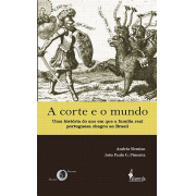 A corte e o mundo, de Andréa Slemian e João Paulo G. Pimenta