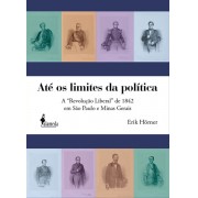 Até os limites da política, de Erik Hörner