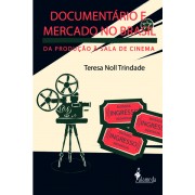 Documentário e Mercado no Brasil, de Teresa Noll Trindade