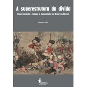 A SUPERESTRUTURA DA DÍVIDA, de Daniel Bin