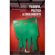Filosofia, Política e Engajamento, org. Alex Calheiros, Gilberto Tedeia, Maria Cecília Pedreira