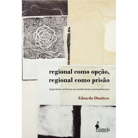 Regional como opção, regional como prisão, de Eduardo Dimitrov