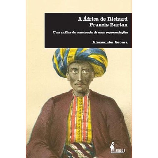 A África de Richard Francis Burton de Alexsander Gebara