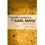Trabalho produtivo em Karl Marx, de Vera Cotrim
