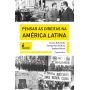 Pensar as Direitas na América Latina, org. de Ernesto Bohoslavsky, Rodrigo Patto Sá Motta e Stéphane Boisard