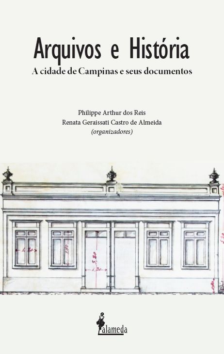 Arquivos e História, org. de Philippe Arthur dos Reis e Renata Geraissati Castro de Almeida