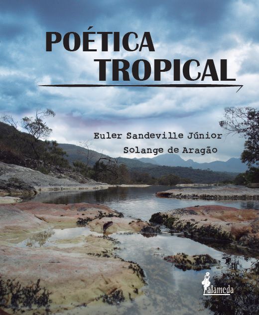 Poética Tropical, de Euler Sandeville Jr. e Solange de Aragão