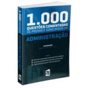 Administração - 1000 Questões Comentadas Para Concursos
