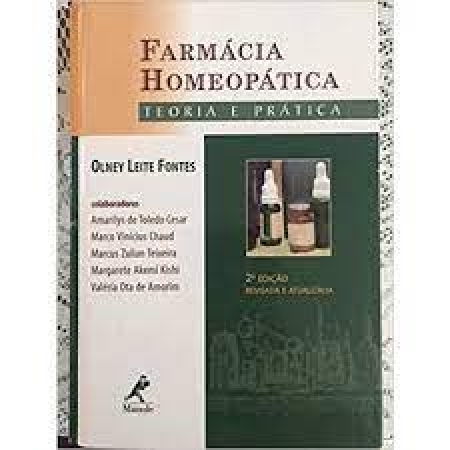 Farmácia homeopática 2ª ed - Teoria e prática