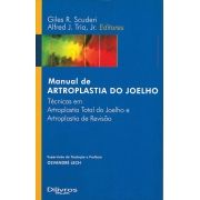 MANUAL DE ARTROPLASTIA DO JOELHO - TECNICAS EM ARTROPLASTIA TOTAL DO JOELHO