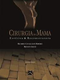 Livro Cirurgia Da Mama - Estética E Reconstrutora