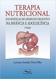 Livro Terapia Nutricional nas Doenças do Ap. Digestivo na Infância e Adolescência
