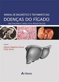Manual de Diagnostico e Tratamento Das Doenças Do Fígado 