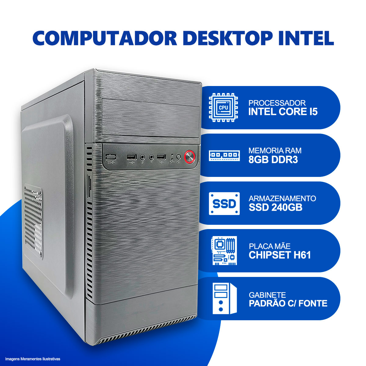 Computador Desktop, Intel Core I5 2º Geração, 8GB RAM, SSD 240GB, HDMI