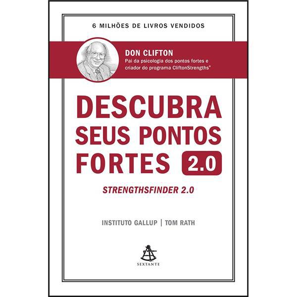 DESCUBRA SEUS PONTOS FORTES 2.0 - DON CLIFTON E TOM RATH
