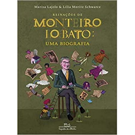 Reinações de Monteiro Lobato: Uma biografia