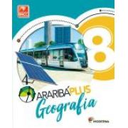 Araribá Plus Geografia 8º Ano - 5ª Edição  -  Ed. Moderna