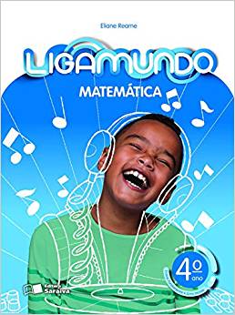 Ligamundo - Matemática - 4º Ano - Ed. Saraiva
