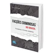 Facções Criminosas no Brasil: Fronteiras e Crimes Violentos