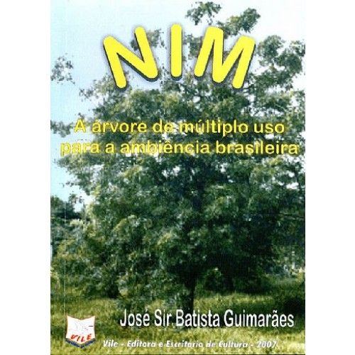 Livro Nim - A árvore de Múltiplo uso para a Ambiência Brasileira  - Floressência