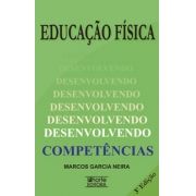 Educação Física: desenvolvendo competências - 3ª edição (Marcos Garcia Neira)
