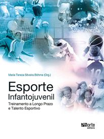 Esporte infanto juvenil: treinamento a longo prazo e talento esportivo  - Phorte Editora