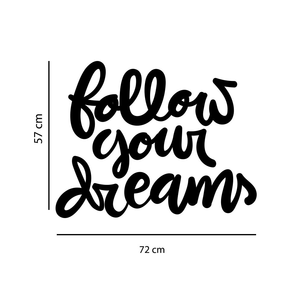 Adesivo Decorativo Frase Inglês Siga Seus Sonhos - Follow your Dreams