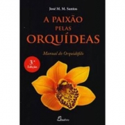 A Paixão Pelas Orquídeas Manual do Orquidófilo