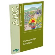 ABC da Agricultura Familiar - Como Plantar Hortaliças