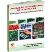 Adubação Nitrogenada de Hortaliças - Princípios e práticas com o tomateiro