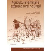 Agricultura Familiar e Extensão Rural no Brasil