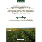 Agroecologia - Um Novo Caminho Para a Extensão Rural  Sustentável
