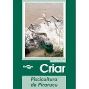 Coleção Criar - Piscicultura de Pirarucu