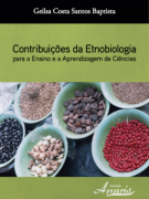 Contribuições da Etnobiologia para o Ensino e a Aprendizagem de Ciências