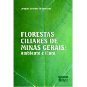 Florestas Ciliares de Minas Gerais - Ambiente e Flora