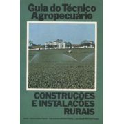 Guia do Técnico Agropecuário - Construções e Instalações Rurais
