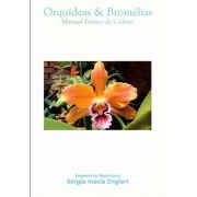 Orquideas & Bromélias - Manual Prático de Cultivo