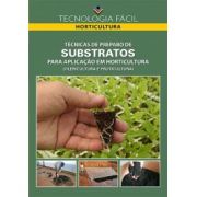Técnicas de Preparo de substratos para Aplicação em Horticultura (olericultura e fruticultura)