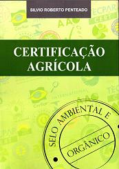 Certificação Agrícola  - Selo Ambiental e Orgânico