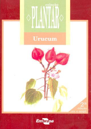 Coleção Plantar - A Cultura do Urucum