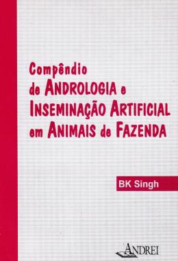Compêndio de Andrologia e Inseminação Artificial em Animais de Fazenda