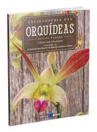 Enciclopédia da Orquídeas - Volume 10