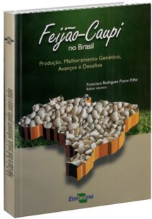 Feijão-Caupi no Brasil - Produção, Melhoramento Genético, Avanços e Desafios