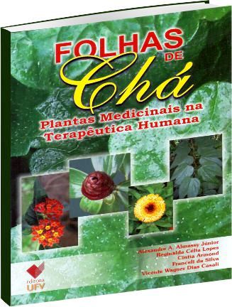 Folhas de Chá - Plantas Medicinais na Terapêutica Humana